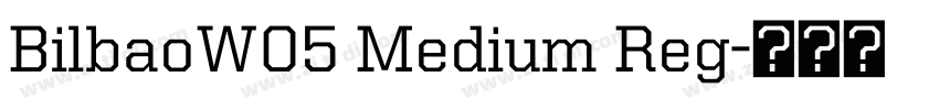 BilbaoW05 Medium Reg字体转换